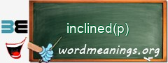 WordMeaning blackboard for inclined(p)